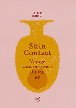 Skin Contact - voyage aux origines du vin nu
